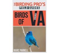 Marc Parnell Birds of Virginia (The Birding Pro's Field Guides) (Tascabile)
