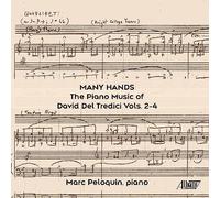 Marc Peloquin - Many Hands-The Piano Music Of David Del Tredici, Vols. 2-4