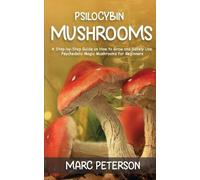 Marc Peterson Psilocybin Mushrooms (Tascabile)