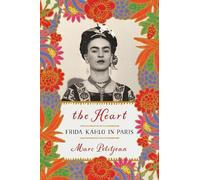 Marc Petitjean Heart, The: Frida Kahlo in Paris (Tascabile)