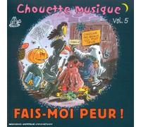 Marc Pinguet & Jean-marie Gougeon - Chouette Musique Vol 5 - Fais-Moi Peur