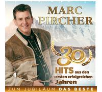 Marc Pircher Zum Jubilläum das Beste-30 Hits aus Den Ersten E (CD)
