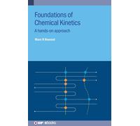 Marc R Roussel Foundations of Chemical Kinetics (Copertina rigida) IOP ebooks