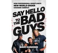 Marc Raimondi Say Hello to the Bad Guys (Copertina rigida)