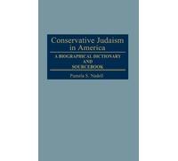 Marc Raphael Pamela S. Nadell Conservative Judaism in America (Copertina rigida)