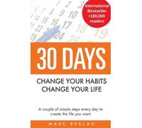 Marc Reklau 30 Days - Change your habits, Change your life (Copertina rigida)