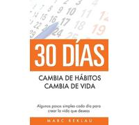 Marc Reklau 30 Días - Cambia de hábitos, cambia de vida (Copertina rigida)