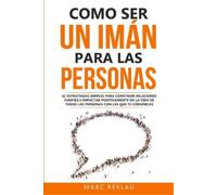 Marc Reklau Como ser un imán para las personas (Tascabile)