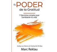 Marc Reklau El Poder de la Gratitud (Tascabile) Hábitos Que Cambiarán Tu Vida