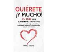 Marc Reklau Quiérete ¡Y MUCHO (Copertina rigida) Hábitos Que Cambiarán Tu Vida