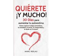 Marc Reklau Quiérete ¡Y MUCHO (Tascabile) Hábitos Que Cambiarán Tu Vida