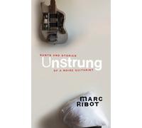 Marc Ribot Unstrung (Copertina rigida)