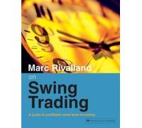Marc Rivalland Marc Rivalland on Swing Trading (Tascabile)