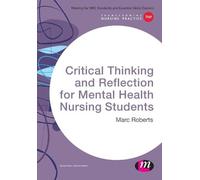 Marc Roberts Critical Thinking and Reflection for Mental Health Nurs (Tascabile)