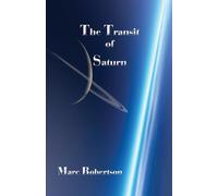 Marc Robertson Transit of Saturn (Tascabile)