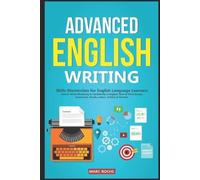 Marc Roche Advanced English Writing Skills (Tascabile) ESL Writing