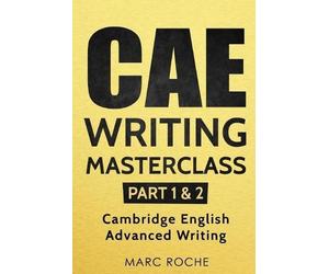 Marc Roche CAE Writing Masterclass (Tascabile)