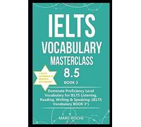 Marc Roche IELTS Vocabulary Masterclass 8.5 (c) BOOK 3 + IELTS Liste (Tascabile)
