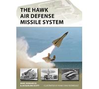 Marc Romanych Jacqueline Scott The HAWK Air Defense Missile System (Tascabile)