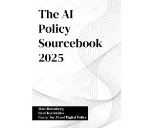 Marc Rotenberg Eleni Kyriakides The AI Policy Sourcebook 2025 (Tascabile)