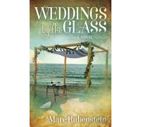 Marc Rubenstein Weddings By The Glass (Tascabile)