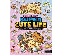 Marc Sach Fuzzballs Guide to a Super Cute Life (Copertina rigida)