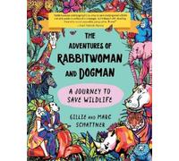 Marc Schattner Gillie Sch The Adventures of Rabbitwoman and (Copertina rigida)