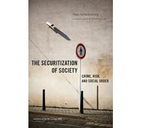 Marc Schuilenburg The Securitization of Society (Tascabile)