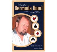 Marc Smith Win the Bermuda Bowl with ME (Tascabile)