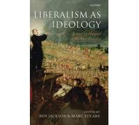 Marc Stears Ben Jackson Liberalism as Ideology (Copertina rigida)
