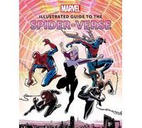 Marc Sumerak Marvel: Illustrated Guide to the Spider-Verse (Copertina rigida)