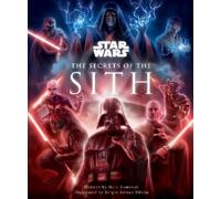 Marc Sumerak Star Wars: Secrets of the Sith (Copertina rigida) Storyography