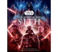Marc Sumerak Star Wars: The Secrets of the Sith (Copertina rigida)