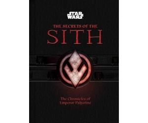 Marc Sumerak Star Wars: The Secrets of the Sith: The Chroni opertina rigida)