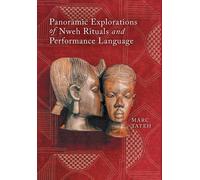 Marc Tateh Panoramic Explorations of Nweh Rituals and Perform (Copertina rigida)