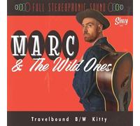 Marc & The Wild Ones Travelbound/Kitty Vinyl NUOVO