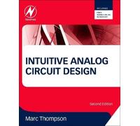 Marc Thompson Intuitive Analog Circuit Design (Tascabile)