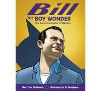 Marc Tyler Nobleman Bill the Boy Wonder (Copertina rigida)