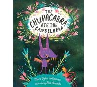 Marc Tyler Nobleman The Chupacabra Ate the Candelabra (Copertina rigida)