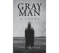 Marc Van Bulck Gray Man (Tascabile)