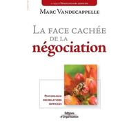 Marc Vandecappelle La face cachée de la négociation (Tascabile)