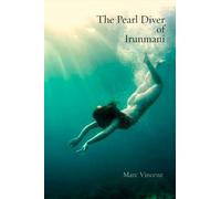 Marc Vincenz The Pearl Diver of Irunmani (Tascabile)