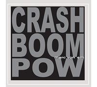 Marc Von Em - Crash Boom Pow
