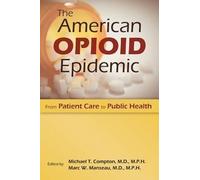 Marc W. Manseau The American Opioid Epidemic (Tascabile)