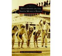Marc Wanamaker Arthur C Verge Hollywood on the Santa Monica Beach (Tascabile)
