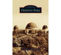 Marc Wanamaker E J Stephens Griffith Park (Copertina rigida)