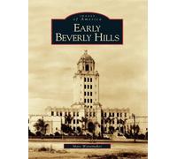 Marc Wanamaker Early Beverly Hills (Tascabile) Images of America