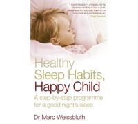 Marc Weissbluth Healthy Sleep Habits, Happy Child (Tascabile)