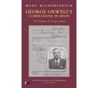 Marc Wildemeersch George Orwell’s Commander in Spain (Tascabile)