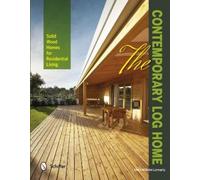 Marc Wilhelm Lennartz The Contemporary Log Home (Copertina rigida)